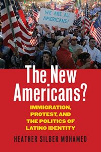 Baixar The New Americans?: Immigration, Protest, and the Politics of Latino Identity pdf, epub, eBook