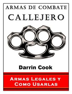 Baixar Armas de Combate Callejero: Armas Legales y Como Usarlas (Spanish Edition) pdf, epub, eBook