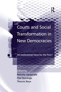 Baixar Courts and Social Transformation in New Democracies: An Institutional Voice for the Poor? pdf, epub, eBook
