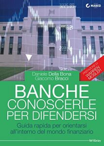 Baixar Banche: conoscerle per difendersi: Guida rapida per orientarsi all’interno del mondo finanziario (Italian Edition) pdf, epub, eBook