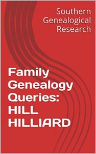 Baixar Family Genealogy Queries: HILL HILLIARD (English Edition) pdf, epub, eBook