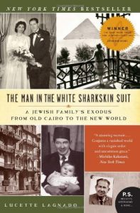 Baixar The Man in the White Sharkskin Suit: A Jewish Family’s Exodus from Old Cairo to the New World (P.S.) pdf, epub, eBook