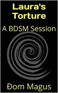 Baixar Laura’s Torture: A BDSM Session (English Edition) pdf, epub, eBook