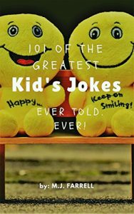 Baixar 101 of the Greatest Kid’s Jokes Ever Told. Ever! (English Edition) pdf, epub, eBook