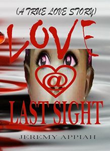 Baixar LOVE AT LAST SIGHT: A TRUE LOVE STORY (English Edition) pdf, epub, eBook