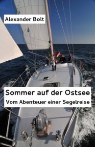Baixar Sommer auf der Ostsee. Vom Abenteuer einer Segelreise (German Edition) pdf, epub, eBook