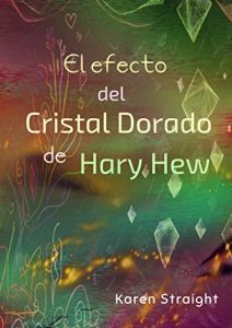 Baixar El efecto del Cristal Dorado de Hary Hew (Spanish Edition) pdf, epub, eBook