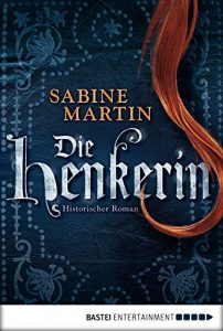 Baixar Die Henkerin: Historischer Roman (German Edition) pdf, epub, eBook