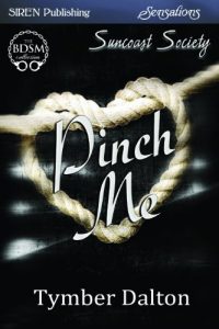Baixar Pinch Me [Suncoast Society] (Siren Publishing Sensations) pdf, epub, eBook