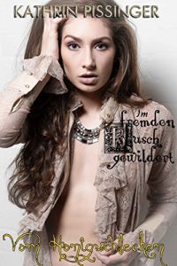 Baixar Im fremden Busch gewildert (Vom Honigschlecken 3) (German Edition) pdf, epub, eBook