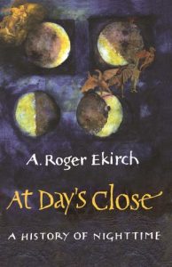 Baixar At Day’s Close: A History of Nighttime (English Edition) pdf, epub, eBook