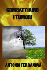 Baixar Combattiamo i Tumori (Italian Edition) pdf, epub, eBook