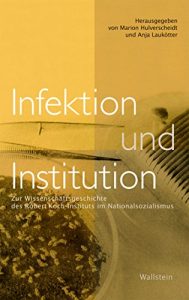 Baixar Infektion und Institution: Zur Wissenschaftsgeschichte des Robert Koch-Instituts im Nationalsozialismus (German Edition) pdf, epub, eBook