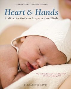 Baixar Heart and Hands, Fifth Edition: A Midwife’s Guide to Pregnancy and Birth pdf, epub, eBook