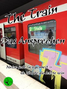 Baixar The Train: Das Ansprechen (German Edition) pdf, epub, eBook