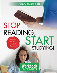 Baixar Stop Reading Start Studying – Workbook – Leader Guide: Inductive Bible Study Method Explained (English Edition) pdf, epub, eBook