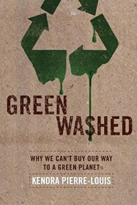 Baixar Green Washed: Why We Can’t Buy Our Way to a Green Planet pdf, epub, eBook