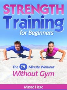 Baixar Strength Training for Beginners – 15 Minute Workout Without a Gym (English Edition) pdf, epub, eBook