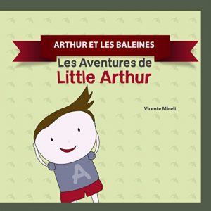 Baixar ARTHUR ET LES BALEINES: 2 (Les Aventures de  Little Arthur) pdf, epub, eBook
