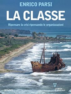 Baixar La classe. Ripensare la crisi ripensando le organizzazioni pdf, epub, eBook