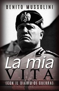 Baixar La mia vita – (Con il Diario di guerra) pdf, epub, eBook