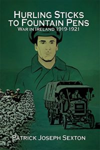 Baixar Hurling Sticks to Fountain Pens: War in Ireland 1919-1921 (English Edition) pdf, epub, eBook