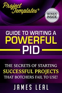 Baixar Project Management – Guide to Writing a Powerful Project Initiation Document (PID): The Secrets Of Starting Successful Projects, That Botchers Fail To … Book 1) (English Edition) pdf, epub, eBook