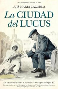 Baixar La ciudad del Lucus (Narrativa (almuzara)) pdf, epub, eBook