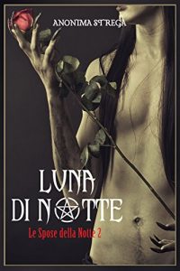 Baixar Luna di notte: Le spose della notte 2 (Italian Edition) pdf, epub, eBook