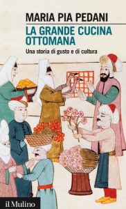 Baixar La grande cucina ottomana: Una storia di gusto e di cultura (Intersezioni) pdf, epub, eBook