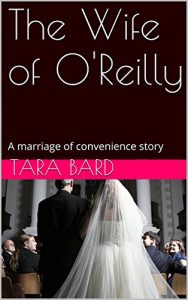 Baixar The Wife of O’Reilly: A marriage of convenience story (English Edition) pdf, epub, eBook