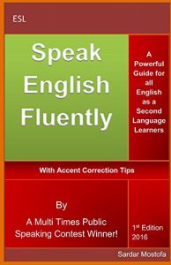 Baixar Speak English Fluently: A Powerful Guide for all English as a Second Language Learners (English Edition) pdf, epub, eBook