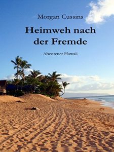 Baixar Heimweh nach der Fremde: Abenteuer Hawaii (German Edition) pdf, epub, eBook