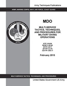 Baixar Army Techniques Publication ATP 3.34.84 Military Diving Operations February 2015 (English Edition) pdf, epub, eBook