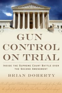 Baixar Gun Control on Trial: Inside the Supreme Court Battle Over the Second Amendment pdf, epub, eBook