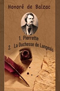 Baixar Pierrette; La Duchesse de Langeais. (French Edition) pdf, epub, eBook