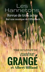 Baixar Les Hannetons Revue de trois actes: Sur une musique de Offenbach (French Edition) pdf, epub, eBook