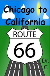 Baixar (Books for Kids) Route 66: Chicago to California (America: Let’s Ride Book 2) (English Edition) pdf, epub, eBook