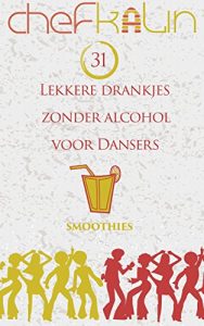 Baixar 31 Lekkere drankjes zonder alcohol voor dansers (Dutch Edition) pdf, epub, eBook