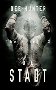 Baixar Die Stadt. Zukunftsthriller (Band 3 der Shield-Trilogie) (The Shield) (German Edition) pdf, epub, eBook