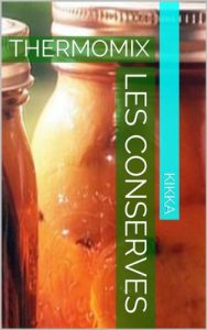 Baixar LES CONSERVES: THERMOMIX (MES RECETTES THERMOMIX) (French Edition) pdf, epub, eBook