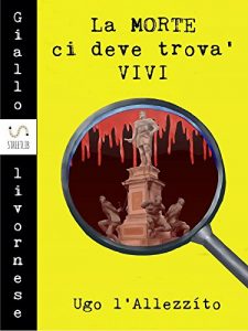 Baixar La morte ci deve trova’ vivi pdf, epub, eBook
