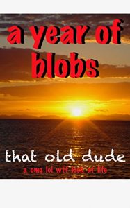 Baixar A Year Of Blobs: A OMG LOL WTF Look At Life (English Edition) pdf, epub, eBook