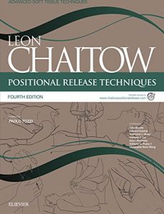 Baixar Positional Release Techniques with on-line videos (Advanced Soft Tissue Techniques) pdf, epub, eBook