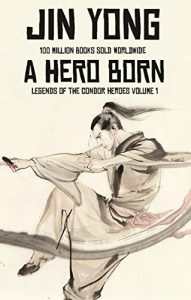 Baixar A Hero Born: Volume I of The Condor Heroes (English Edition) pdf, epub, eBook
