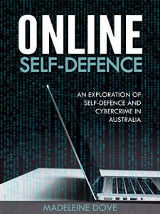 Baixar Online Self-Defence: An Exploration of Australia’s Cyber Security Laws (English Edition) pdf, epub, eBook