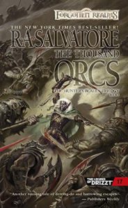 Baixar The Thousand Orcs: The Hunter’s Blades Trilogy, Book I (The Legend of Drizzt) pdf, epub, eBook