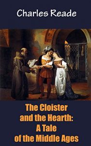 Baixar The Cloister and the Hearth: A Tale of the Middle Ages (illustrated) (English Edition) pdf, epub, eBook