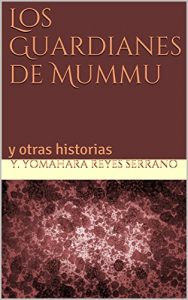 Baixar Los Guardianes de Mummu: y otras historias (Spanish Edition) pdf, epub, eBook
