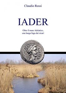 Baixar IADER: Oltre il mare Adriatico, una lunga fuga dai sicari (Italian Edition) pdf, epub, eBook